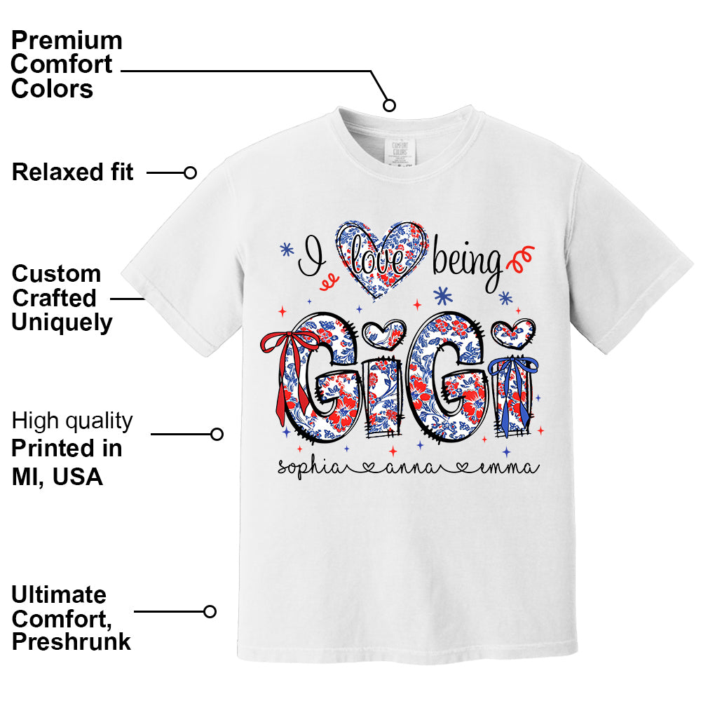 I Love Being Gigi - Personalized Grandma Shirt, Custom Nickname and Kid, Gift For Mother's Day, Independence Day NA04 Li29