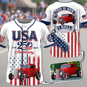 Custom Upload Photo USA 250 Anniversary This Is How I Roll Baseball Jersey, 1776–2026 July 4th, Patriotic Gift For Car Lovers Pt99
