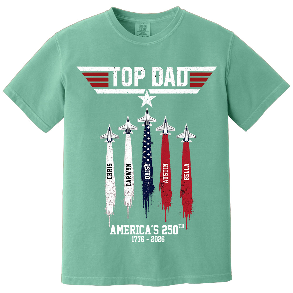 Top Gun Top Dad America 250th Anniversary Personalized T-Shirt for Father & Grandpa NA02 TH23