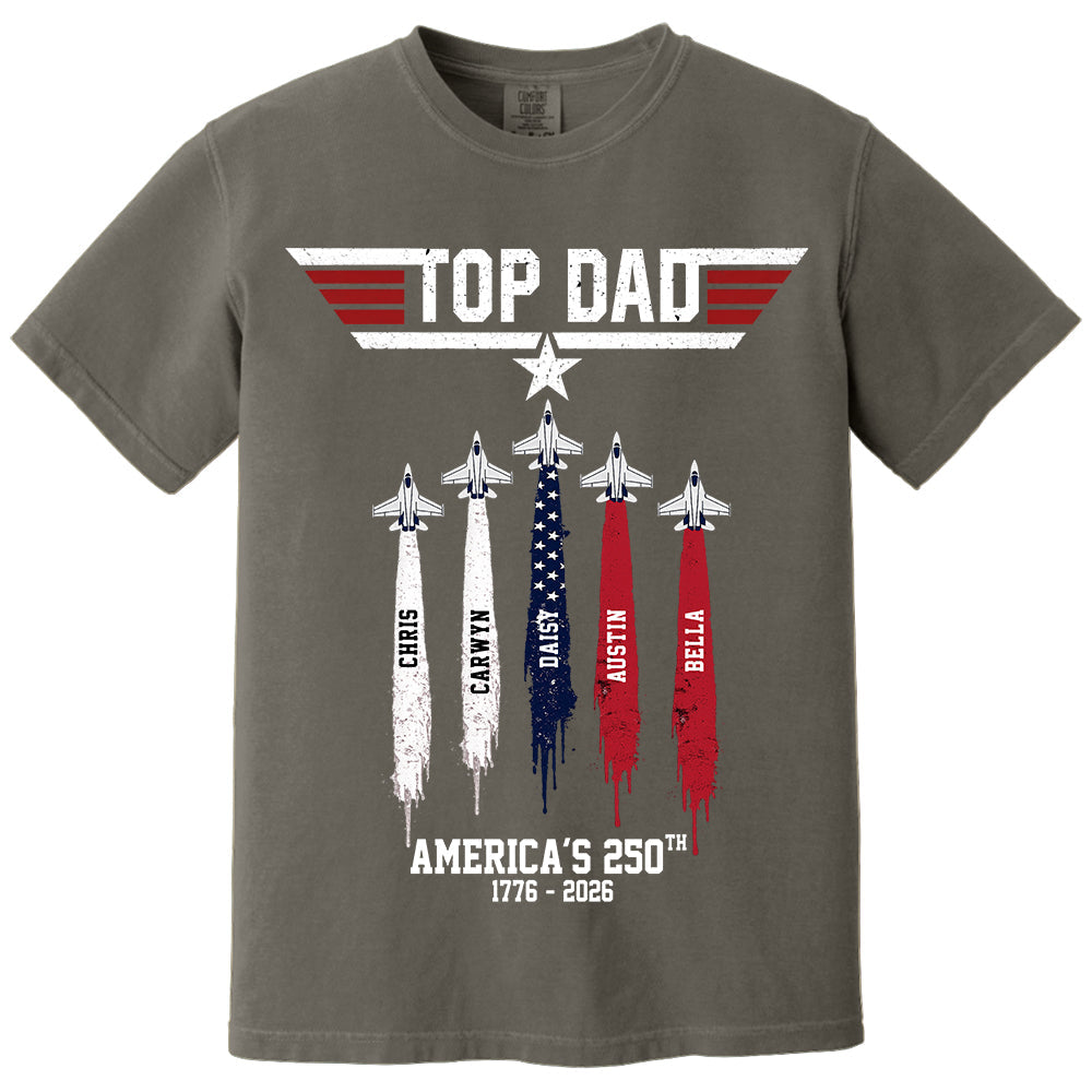Top Gun Top Dad America 250th Anniversary Personalized T-Shirt for Father & Grandpa NA02 TH23