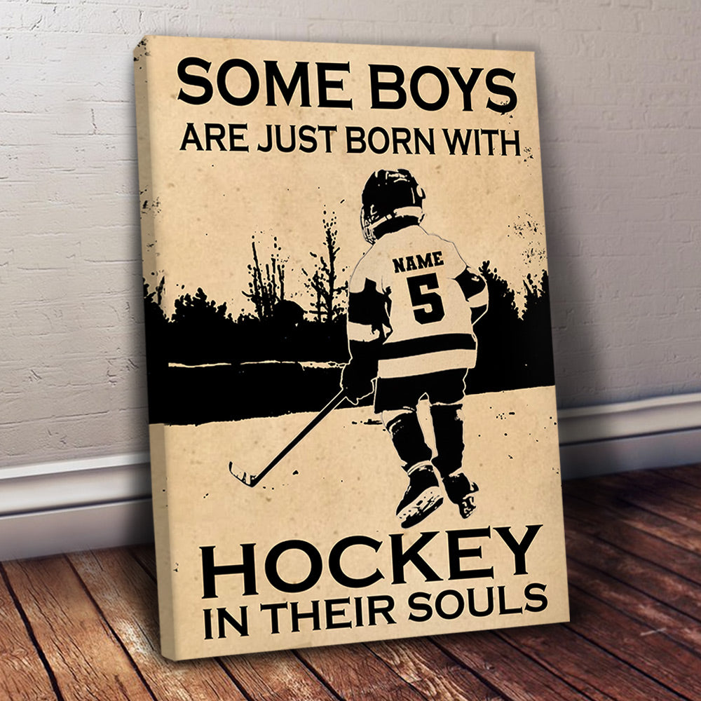 Custom Upload Photo Some Boys Are Just Born With Hockey In Their Souls Poster Canvas Li29