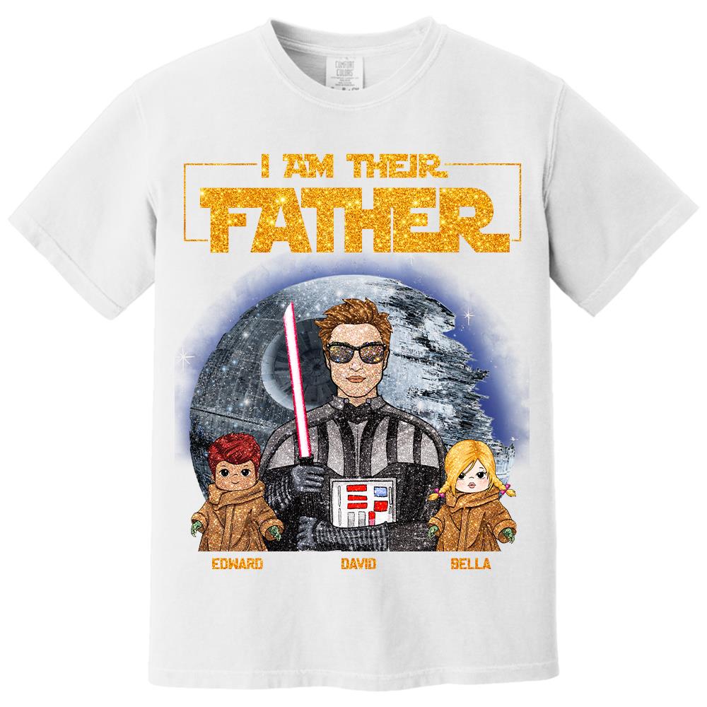 I Am Their Father Custom Personalized Glitter Style Shirt For Dad - Father's Day Gift Hv01