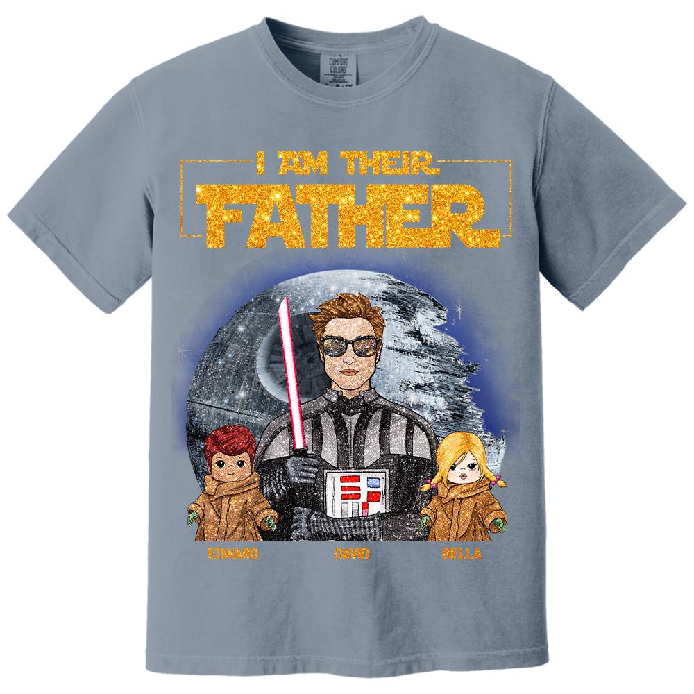 I Am Their Father Custom Personalized Glitter Style Shirt For Dad - Father's Day Gift Hv01