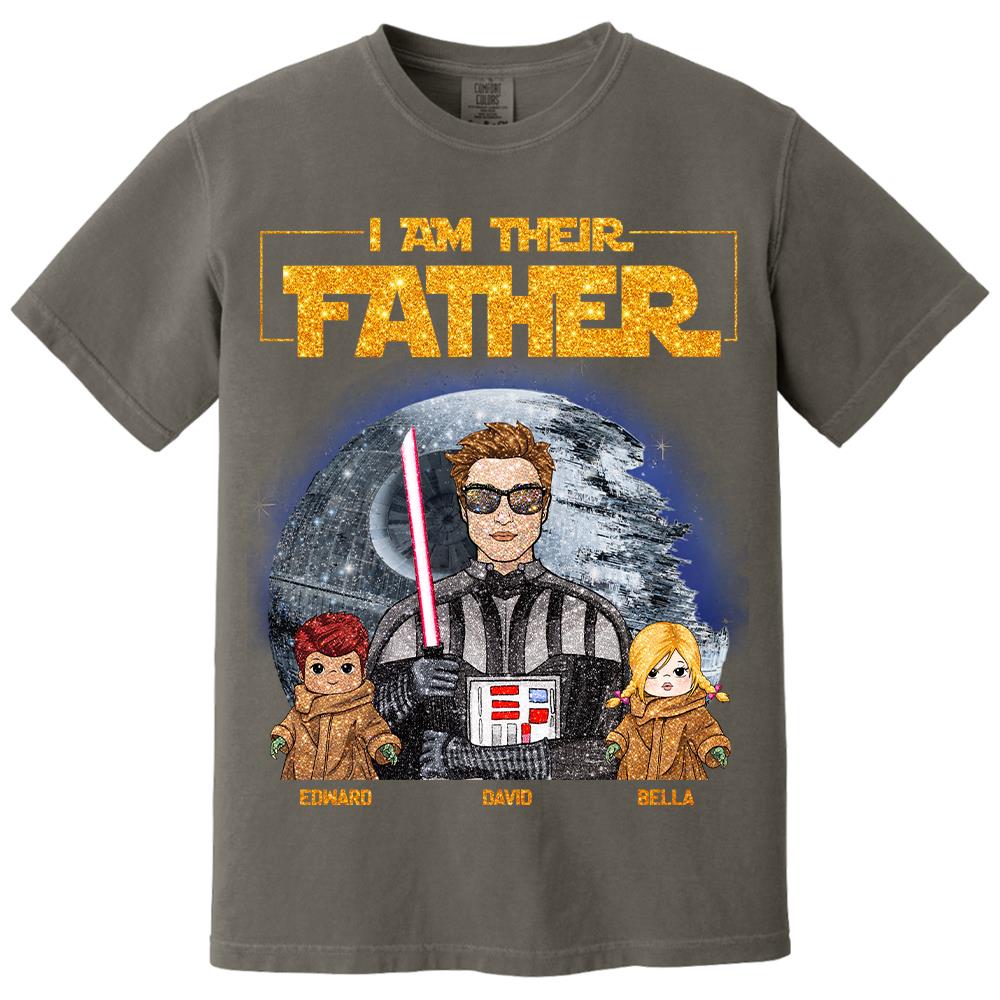 I Am Their Father Custom Personalized Glitter Style Shirt For Dad - Father's Day Gift Hv01