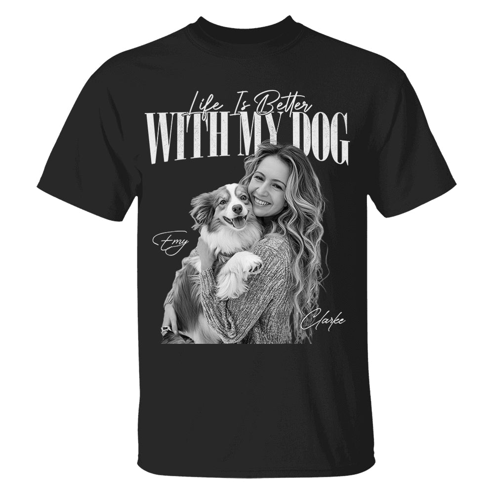 Life Is Better With My Dog - Washed Tee Retro Bootleg Shirt For Dog Lovers T1807