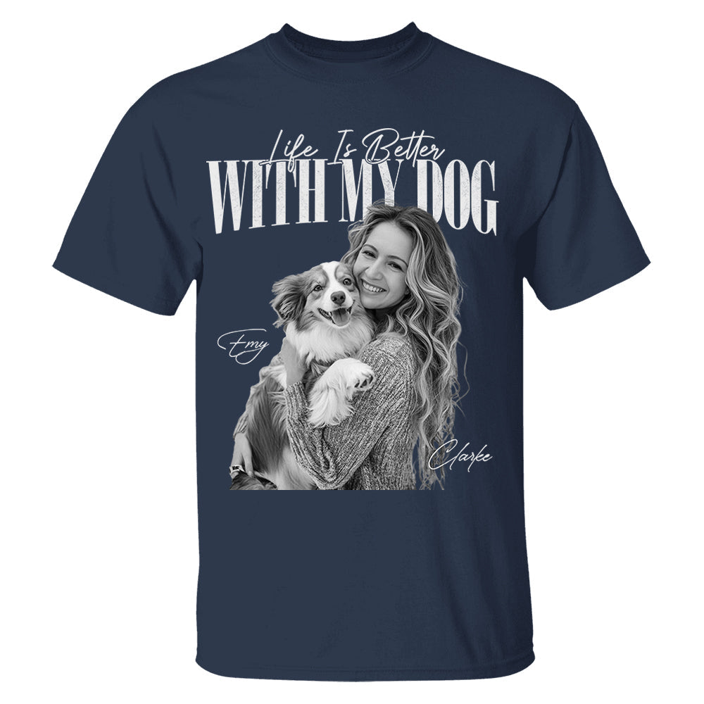 Life Is Better With My Dog - Washed Tee Retro Bootleg Shirt For Dog Lovers T1807