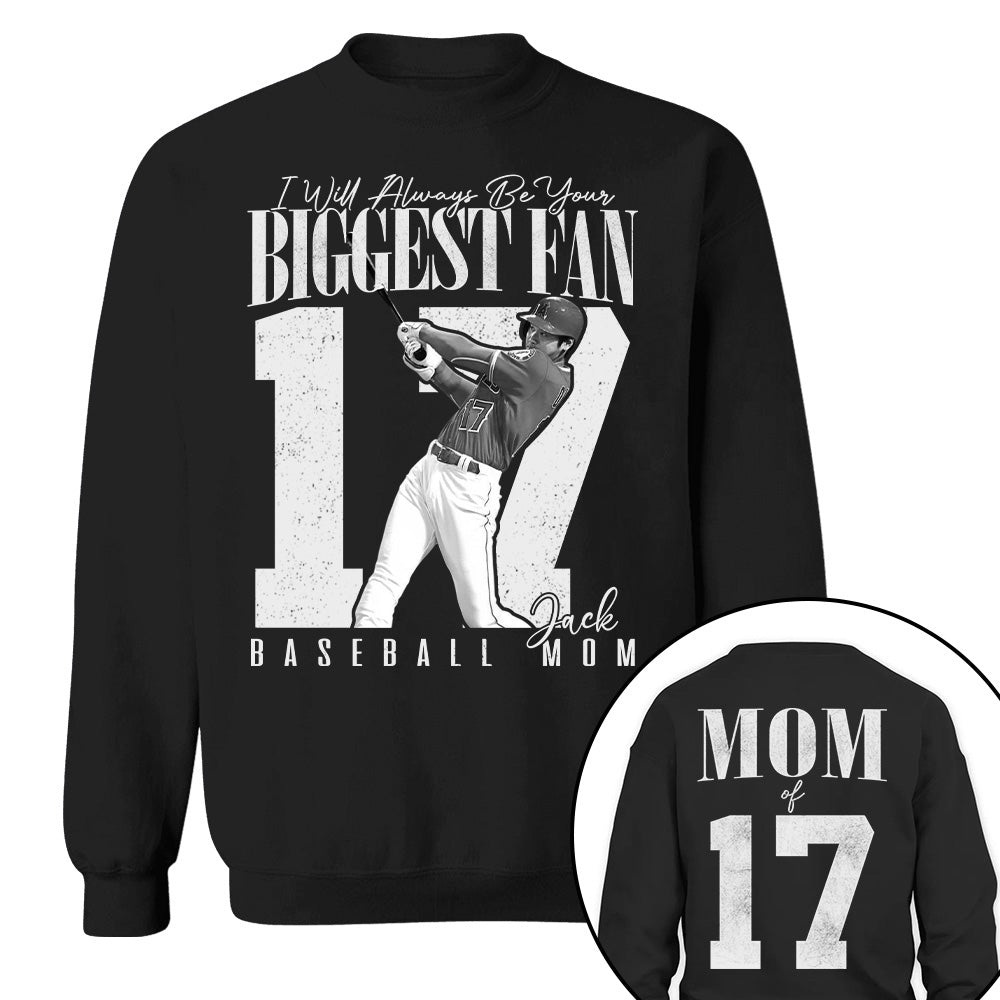 Baseball Mom - I'll Always Be Your Biggest Fan - Custom Photo Player Baseball Shirt T1807 T24