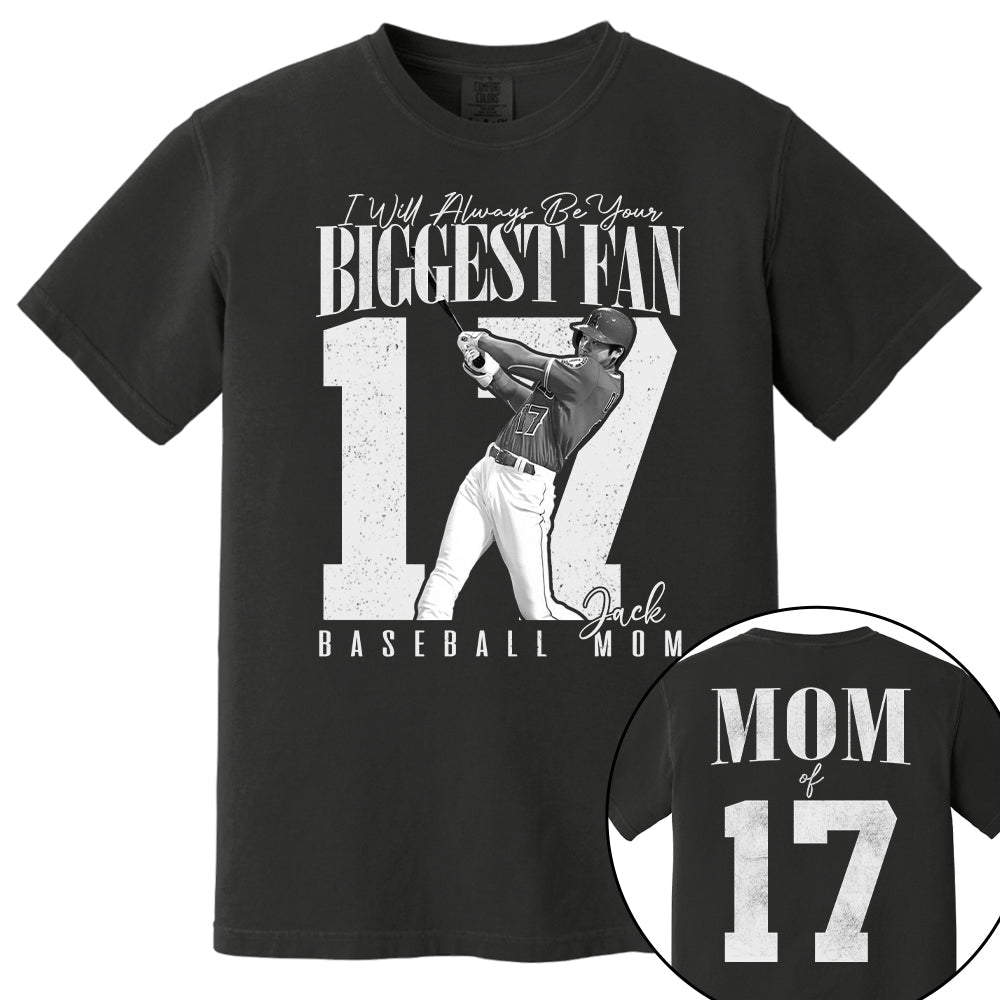 Baseball Mom - I'll Always Be Your Biggest Fan - Custom Photo Player Baseball Shirt T1807 T24