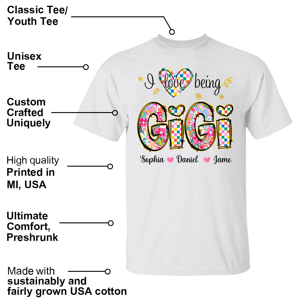 Love Being Gigi With Grandkids T-Shirt, Custom Nickname and Kid, Gift For Mother's Day T1807 Li29
