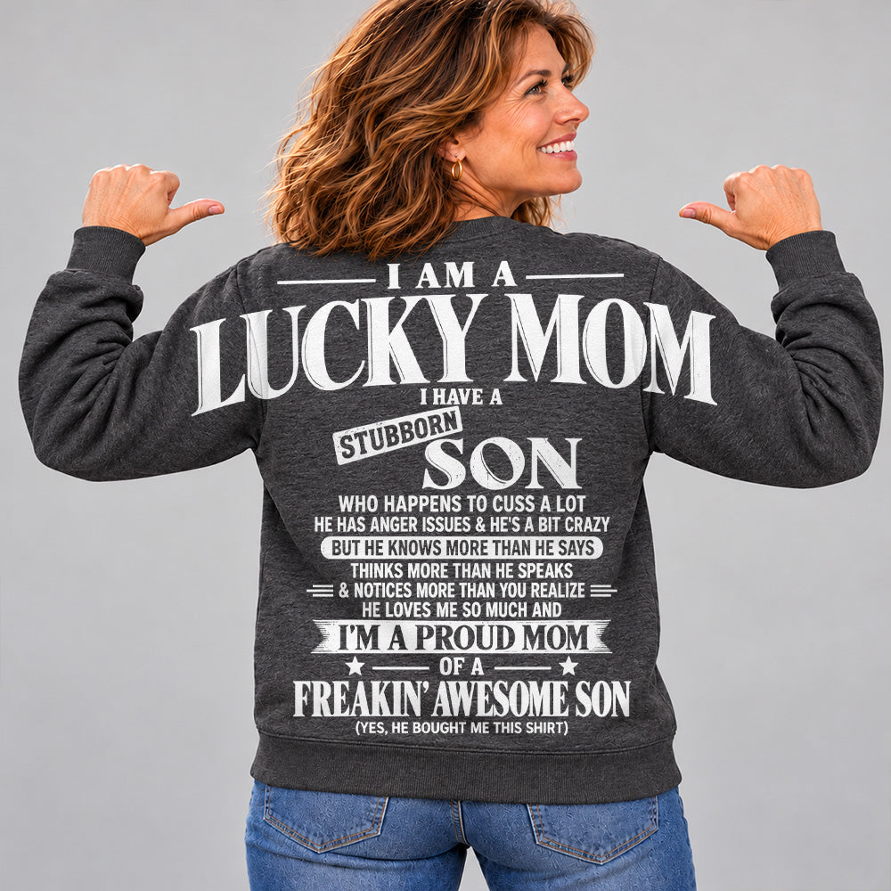 I Am A Lucky Mom I Have A Stubborn Son Oversized Shoulder Print Shirt T24