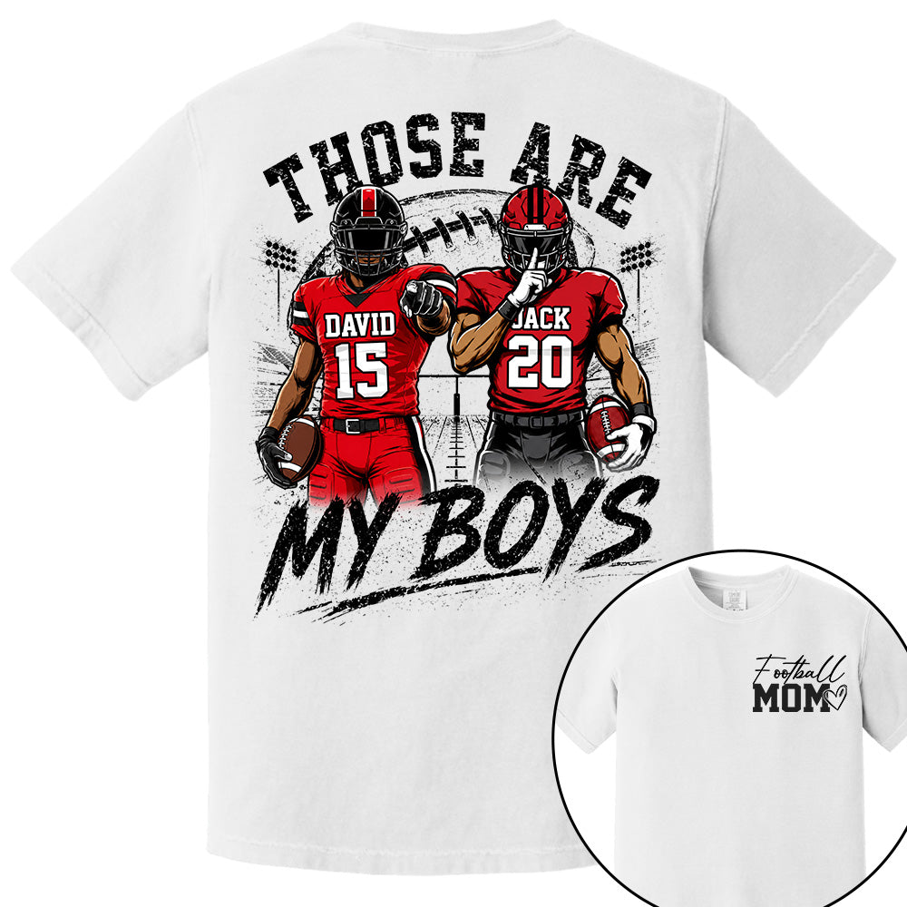 Personalized Football Mom Shirt, Custom Those Are My Boys T-Shirt, Team Name & Player Number Tee, Football Season Gift Na02 VH01