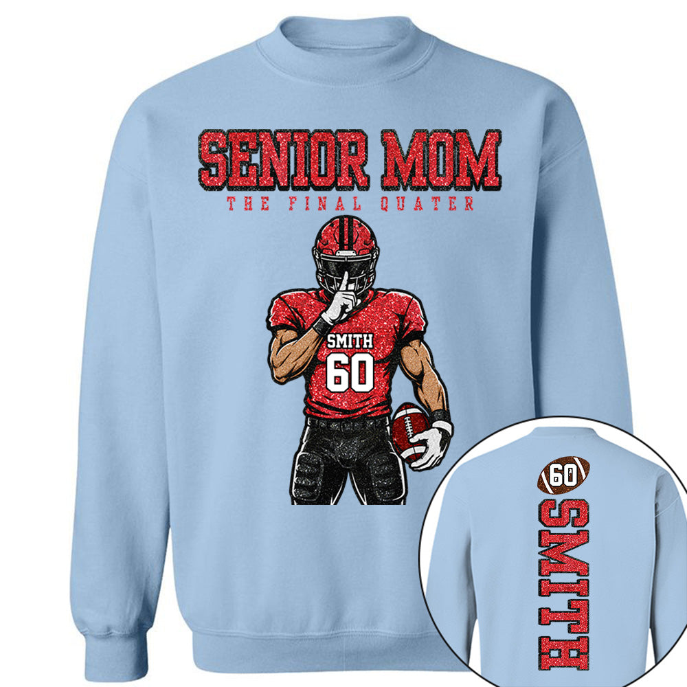 Personalized Senior Mom Football Shirt, The Final Quarter Shirt, Custom Player Name Number Tee, Class of 2027 Football Mom Gift Na02 VH01