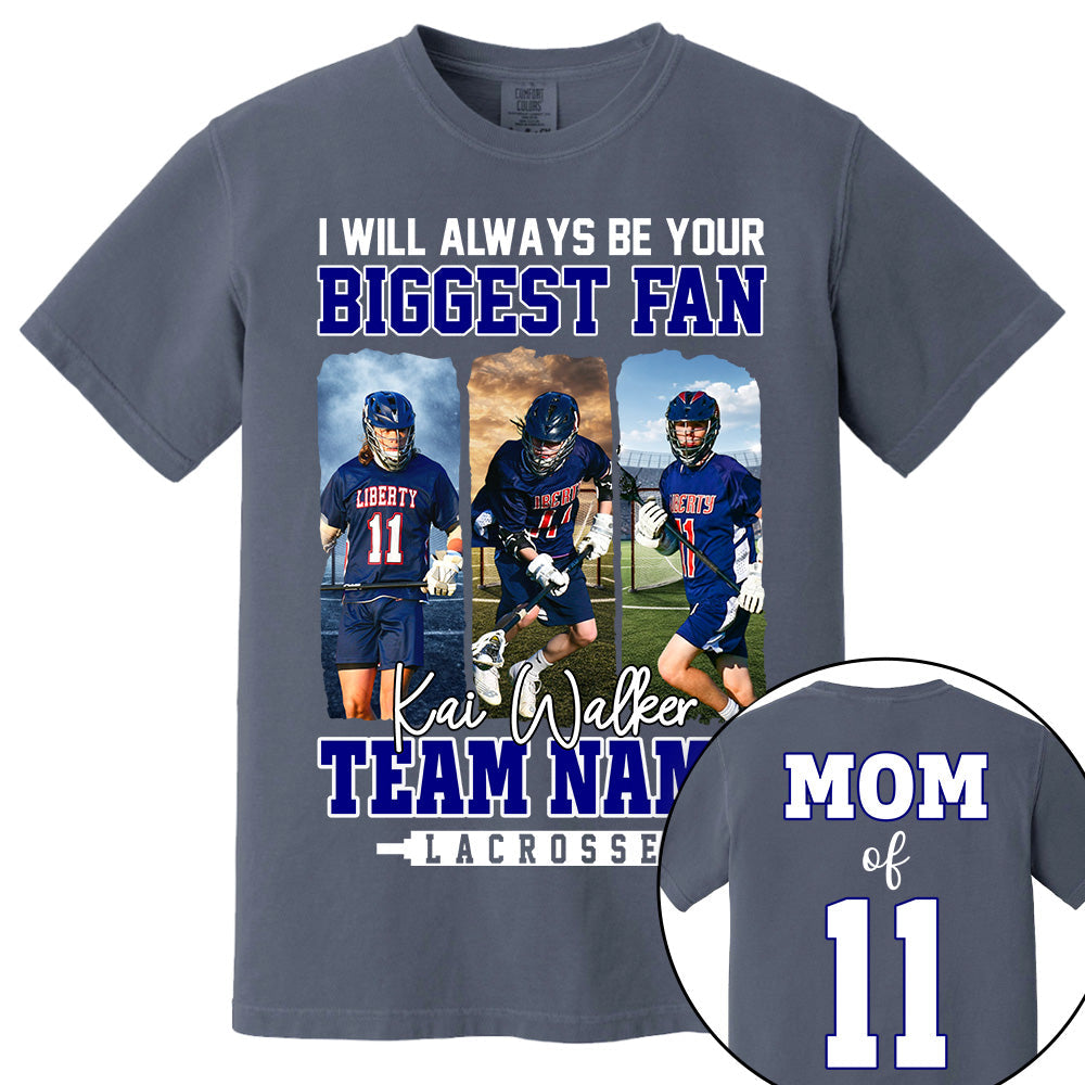 I Will Always Be Your Biggest Fan, Personalized Shirt For Lacrosse Mom Sport Family NA04 Li29