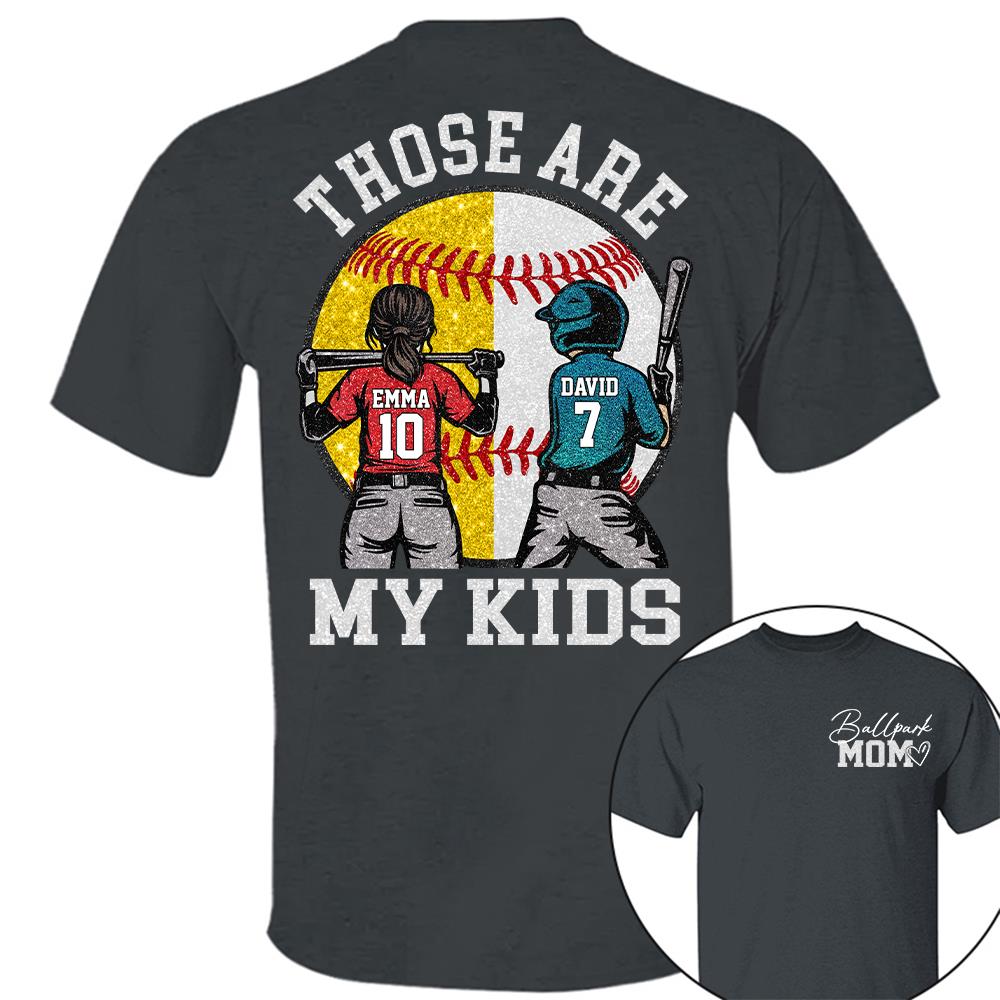 Personalized Baseball Softball Mom Ballpark Mom Shirt Those Are My Kids Sweatshirt Gift For Sport Family T1807 Hv01