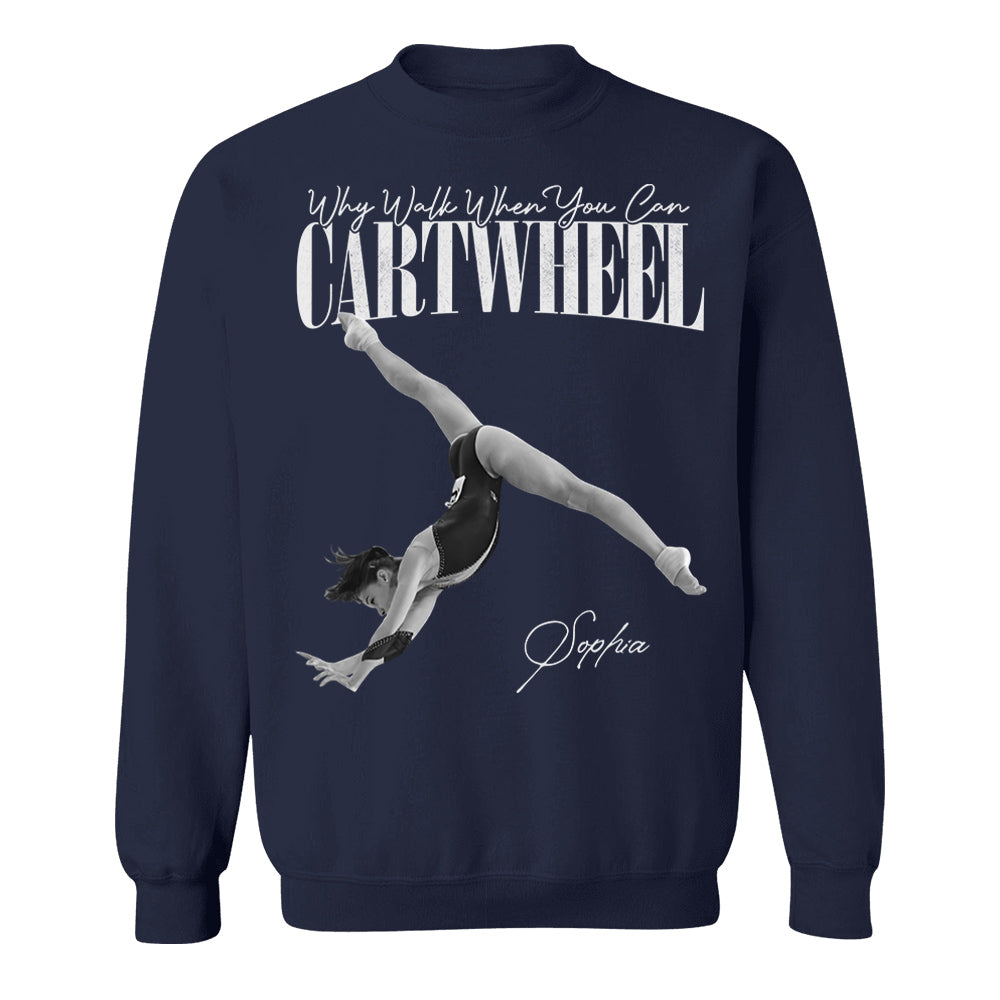 Why Walk When You Can Cartwheel - Washed Tee Retro Bootleg Shirt For Gymnast A2110 Li29