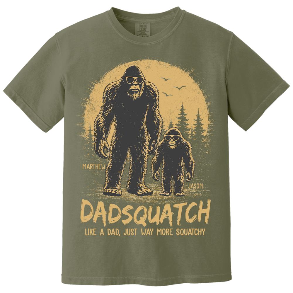 Custom Dadsquatch, Like A Dad, Just Way More Squatchy Shirt, Gift For Dad L0411 Hv01
