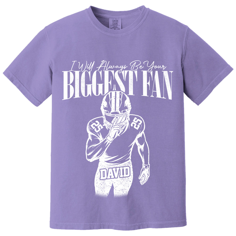 Custom I'll Always Be Your Biggest Fan Football Mom Shirt L0411 VH01
