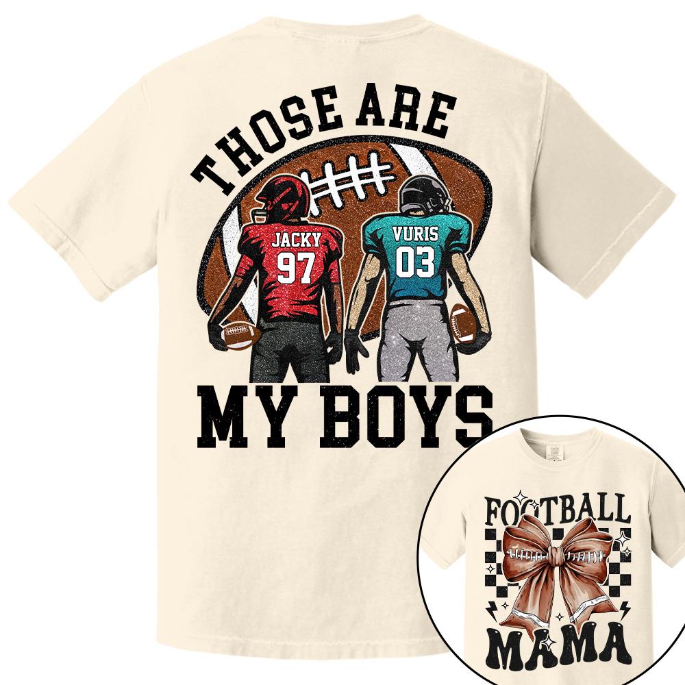 Those Are My Boys Personalized Football Mom Football Grandma Shirt Gift For Sport Family T1807 Hv01