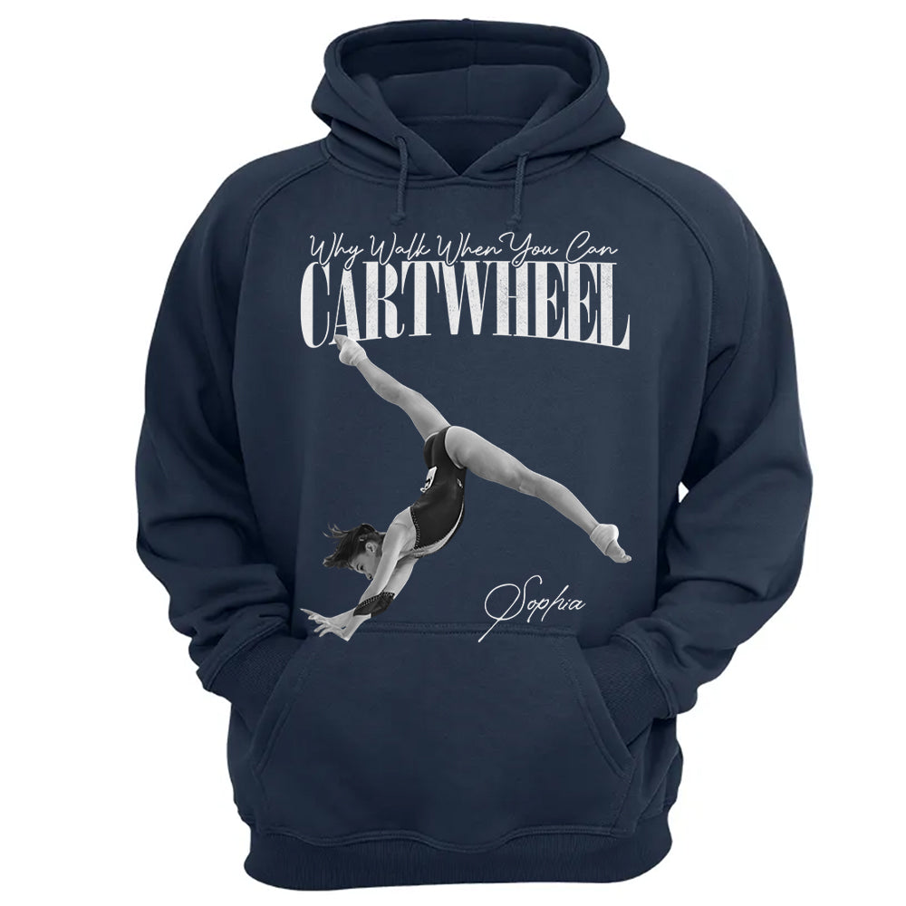 Why Walk When You Can Cartwheel - Washed Tee Retro Bootleg Shirt For Gymnast A2110 Li29