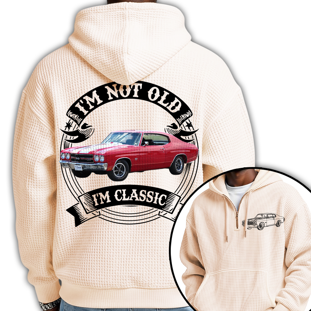 I'm Not Old I'm Classic Chevelle 1970 SS 454 Graphic Personalized Car's Photo Quarter Zip Hoodie Hv01