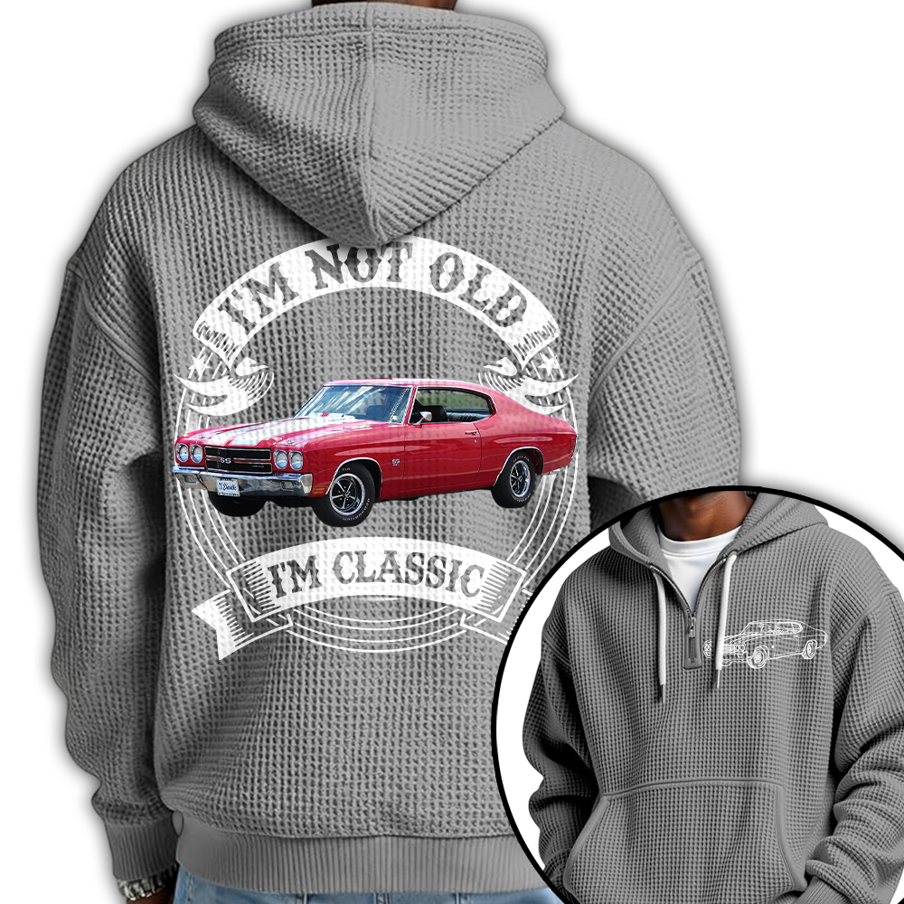 I'm Not Old I'm Classic Chevelle 1970 SS 454 Graphic Personalized Car's Photo Quarter Zip Hoodie Hv01