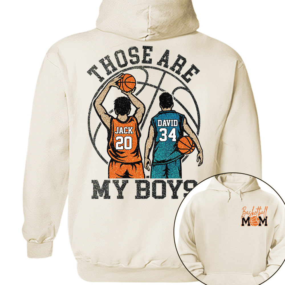 Personalized Basketball Mom Shirt Those Are My Boys/Girls/Kids Sweatshirt Gift For Basketball Mom Grandma Sport Family T1807