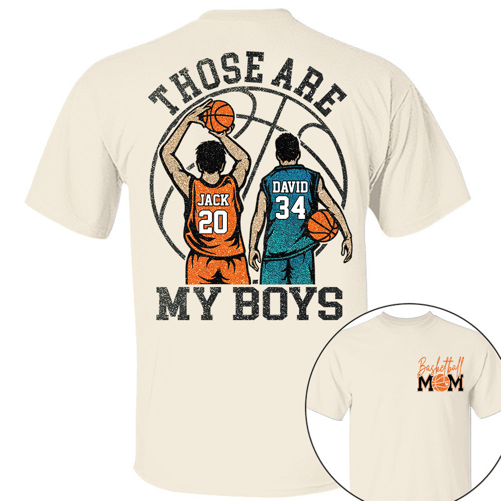 Personalized Basketball Mom Shirt Those Are My Boys/Girls/Kids Sweatshirt Gift For Basketball Mom Grandma Sport Family T1807