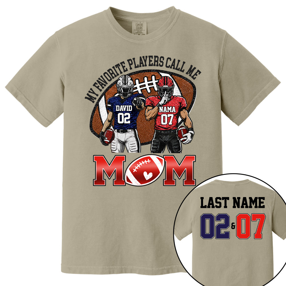 Personalized My Favorite Players Call Me Mom Shirt, Custom Sports Mom Gameday Shirt T1807 T24
