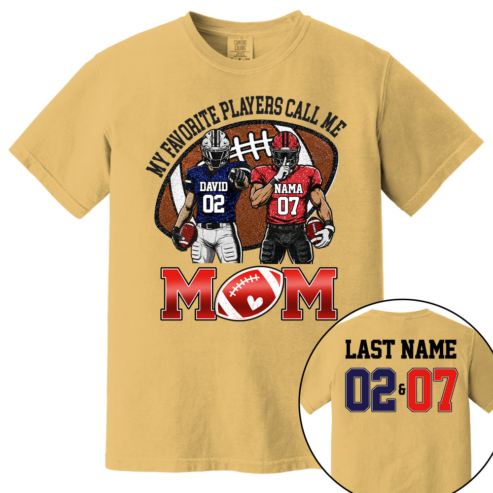 Personalized My Favorite Players Call Me Mom Shirt, Custom Sports Mom Gameday Shirt T1807 T24
