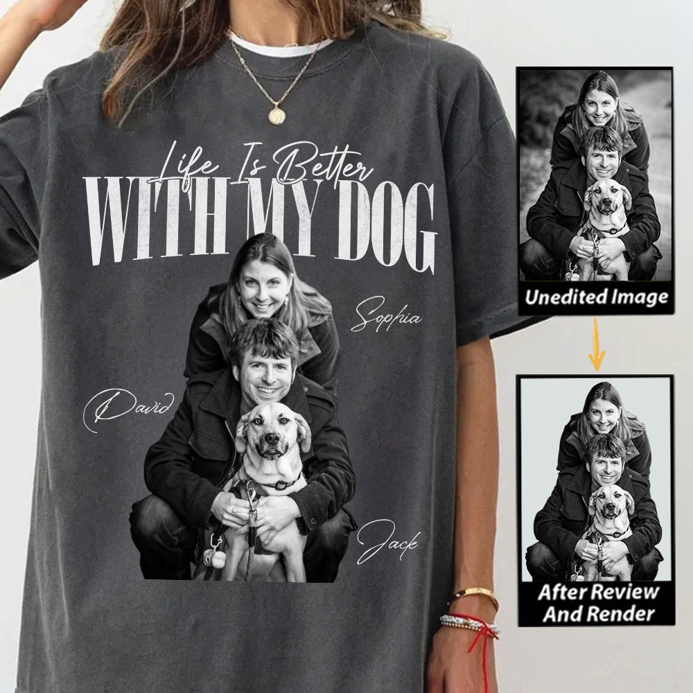 Life Is Better With My Dog - Washed Tee Retro Bootleg Shirt For Dog Lovers T1807