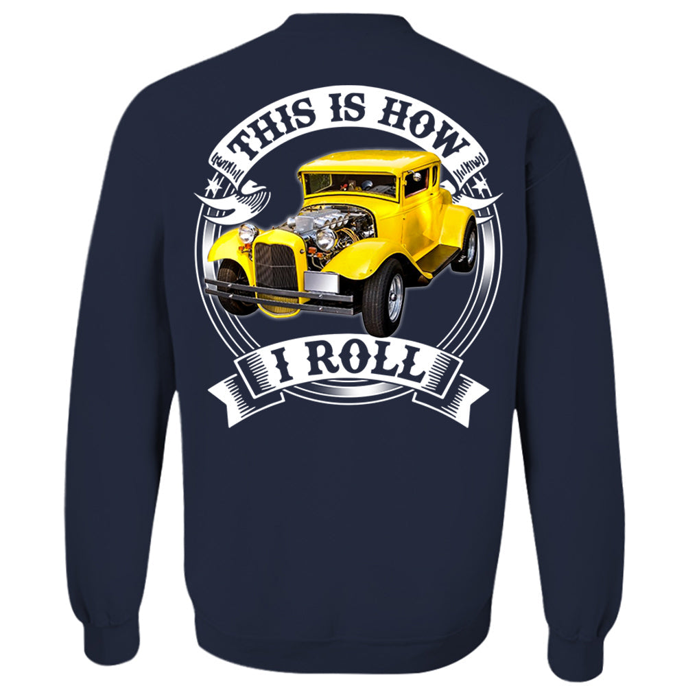 This Is How I Roll Custom Vechicle Photo T-shirt For Loved Ones