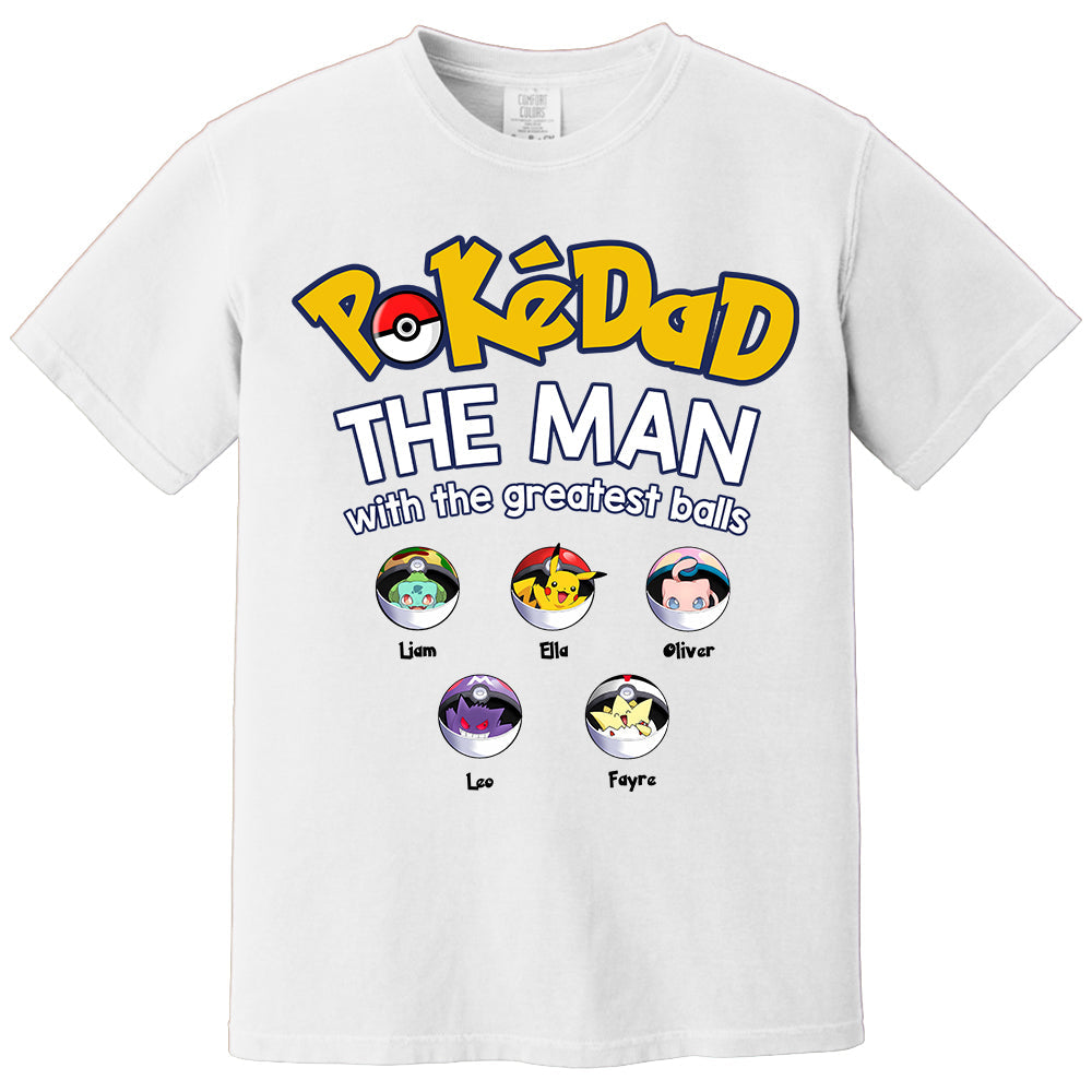 PokeDad The Man With The Greatest Balls, Personalized Pokemon Dad Shirt with Custom Kids Name, Gift For Dad, Gift For Grandpa MI209 TH23
