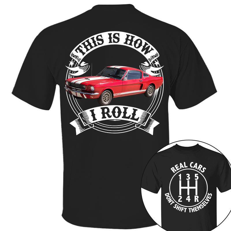 Real Cars Don't Shift Themselves - Custom Photo Car Shirt A2110