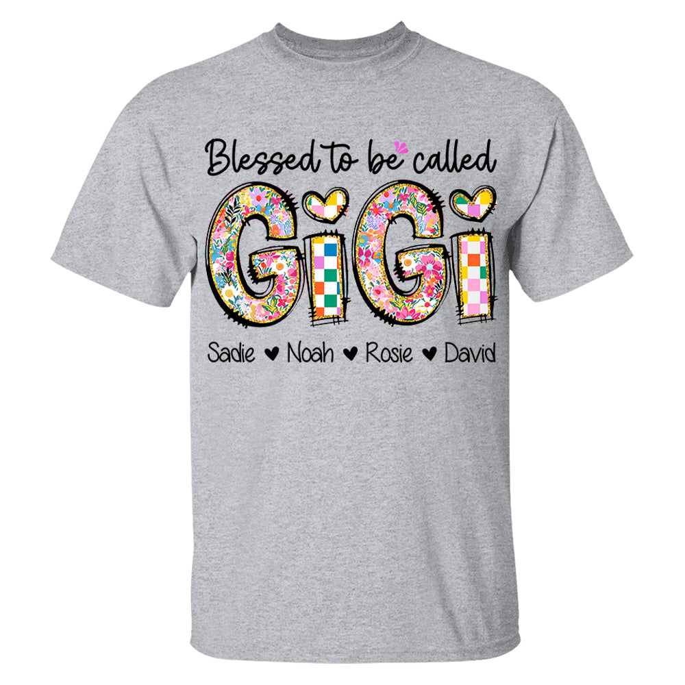 Blessed To Be Called GiGi, Personalized Grandmother T-Shirt with Grandkids' Names, Gift for Mother's Day T1807 Nv01