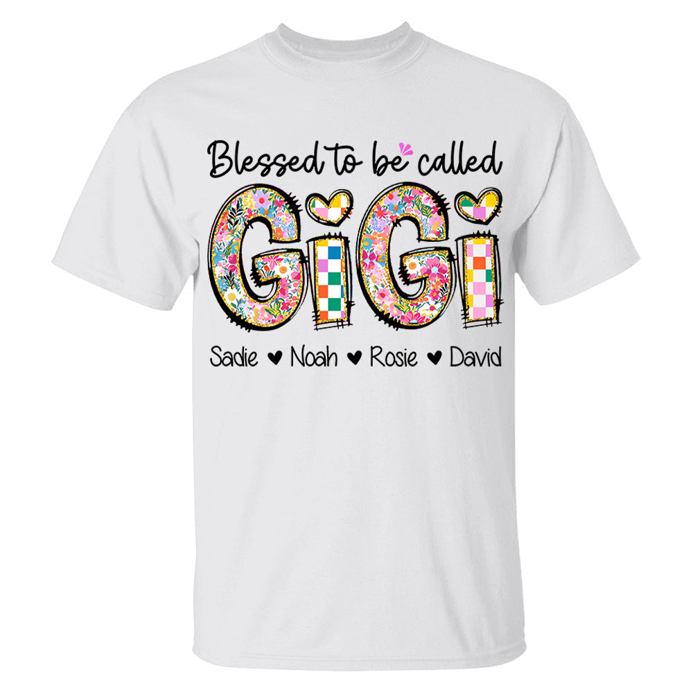 Blessed To Be Called GiGi, Personalized Grandmother T-Shirt with Grandkids' Names, Gift for Mother's Day T1807 Nv01