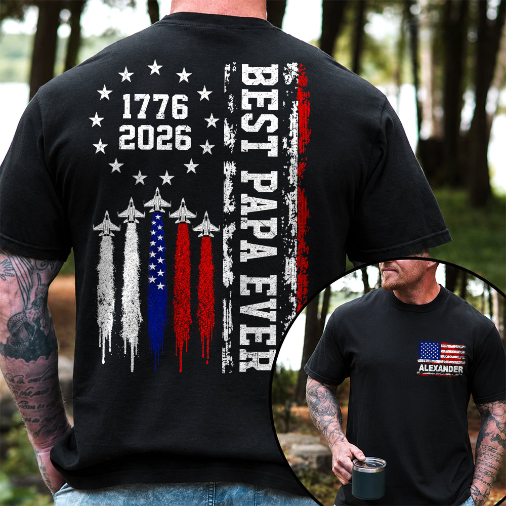 Customized Best Dad Ever 250th America Anniversary Shirt, Gift For Father's Day L0411 VH01