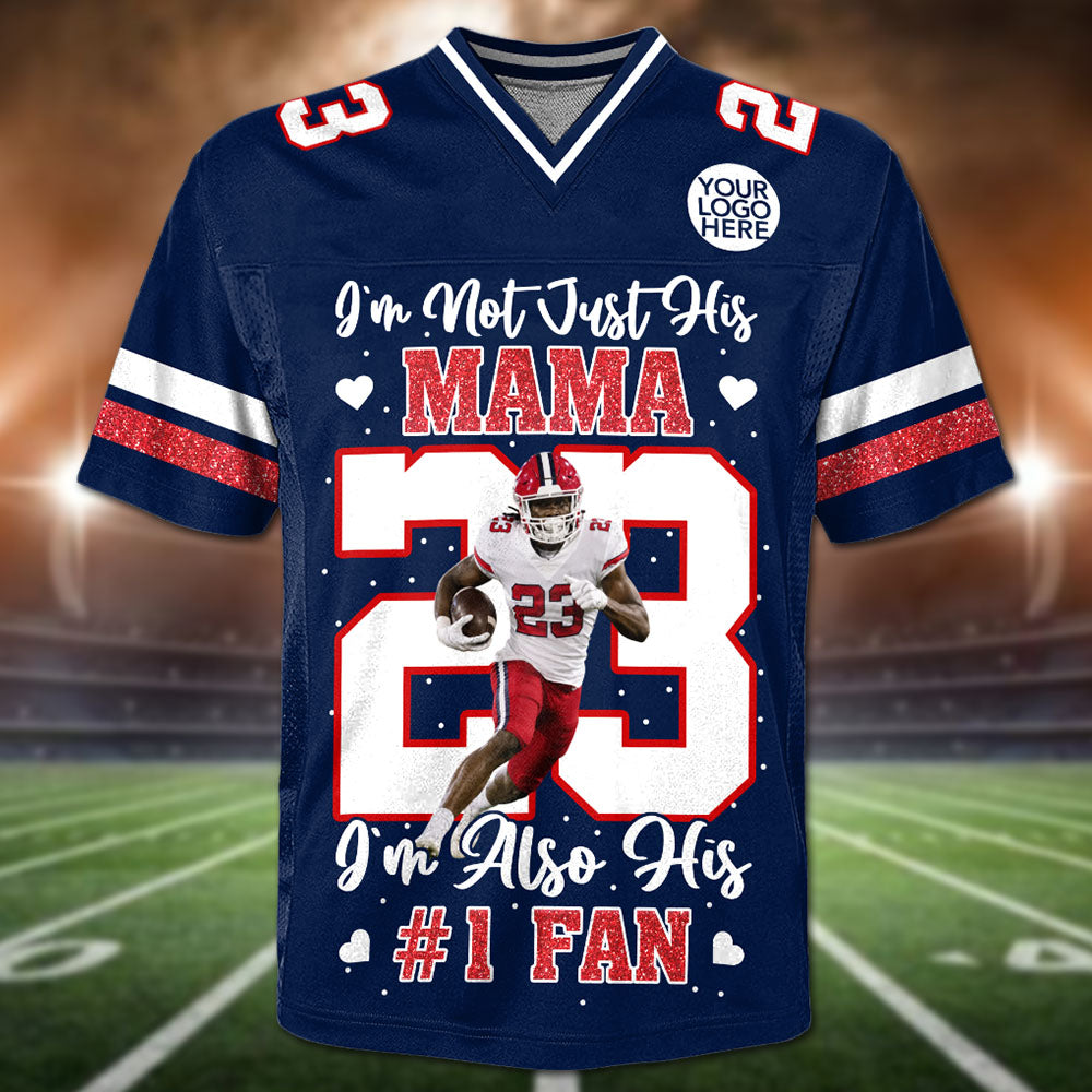 I’m Not Just His Dad I’m Also His #1 Fan, Personalized Football Mom Jersey, Custom Name, Number & Player Photo Na02 Pt99