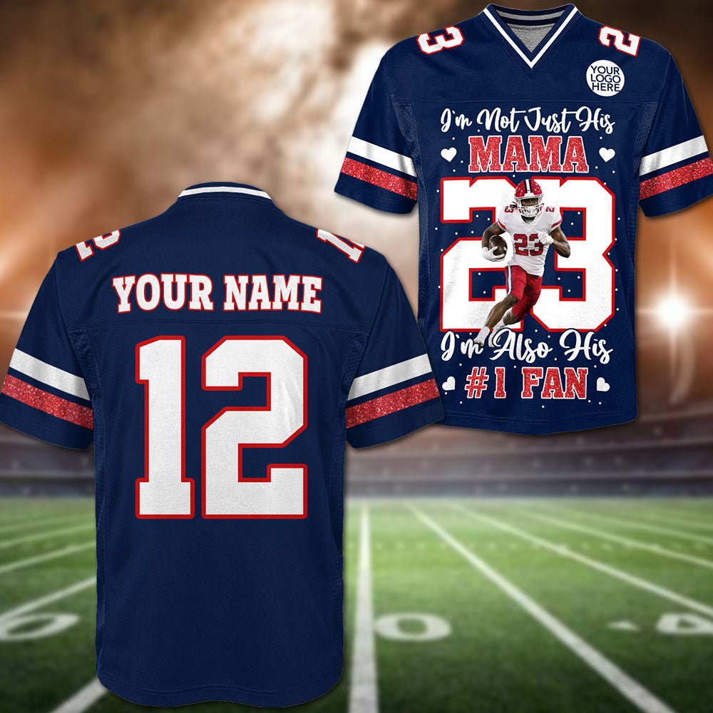 I’m Not Just His Dad I’m Also His #1 Fan, Personalized Football Mom Jersey, Custom Name, Number & Player Photo Na02 Pt99
