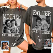 Custom Upload Photo Mother Of The Bride Shirt,Father Of The Bride Shirt, Custom Vintage Photo Shirt, Wedding Gift For Dad, Father of Bride Tee Nh00