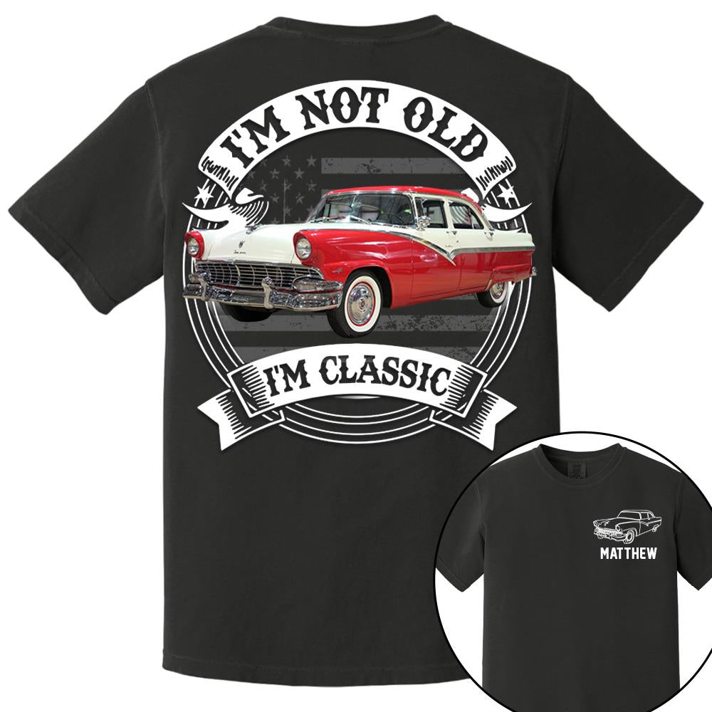 I'm Not Old I'm Classic Ford Fairlane Graphic Personalized Car's Photo Quarter Shirt