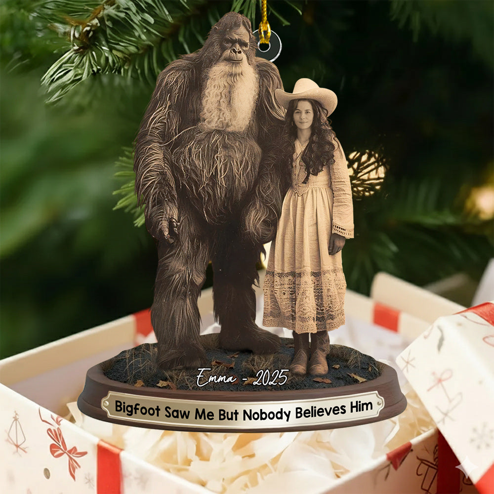 Bigfoot Print Mystery Ornament 19th Century, Bigfoot Saw Me But Nobody Believes Him - Personalized Acrylic Ornament vr3 Do99