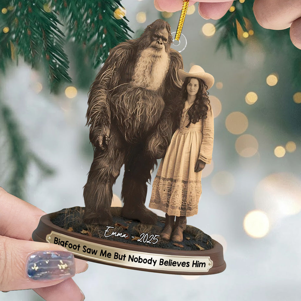 Bigfoot Print Mystery Ornament 19th Century, Bigfoot Saw Me But Nobody Believes Him - Personalized Acrylic Ornament vr3 Do99