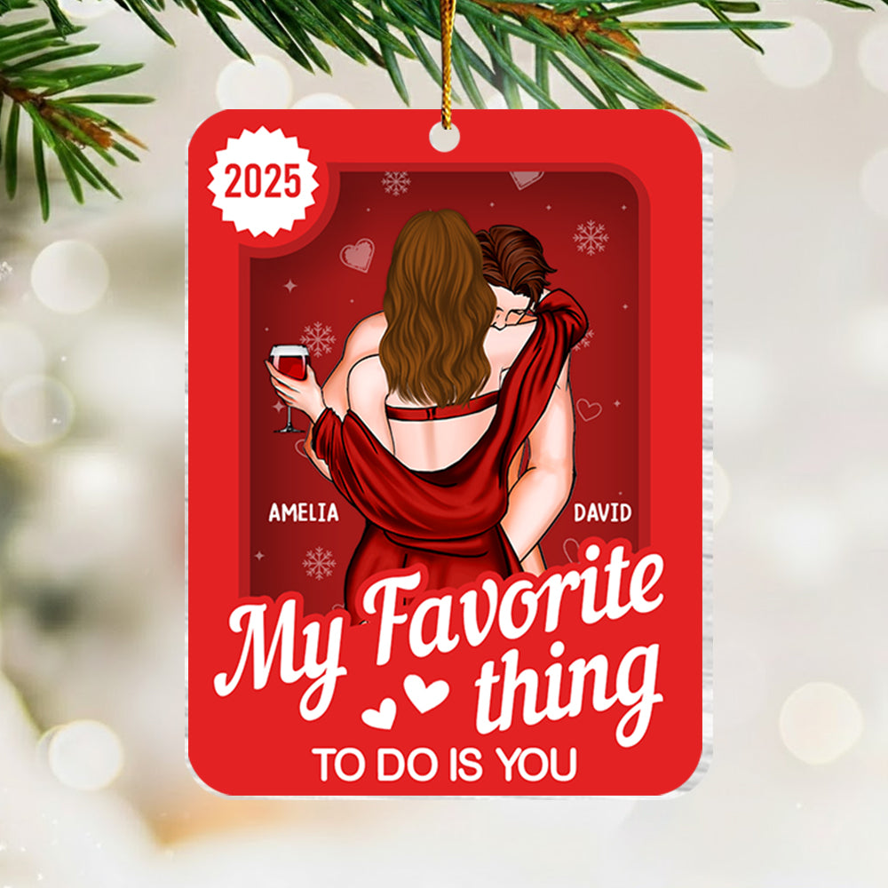 My Favorite Thing To Do Is You Toy Box - Personalized Acrylic Ornament- Anniversary Gifts For Her, Him Na02 Li29