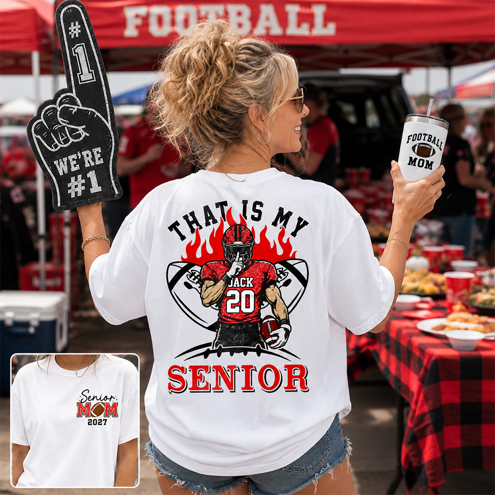 Personalized That's My Senior Shirt, Custom Football Mom Shirt, Gift For Sports Lovers T1807 Hv01