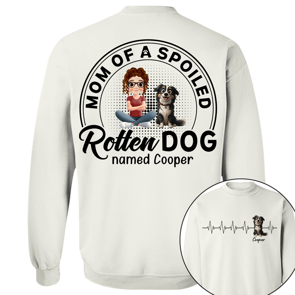 Mom/Dad Of Spoiled Rotten Dog - Personalized Shirt - Gift For Dog Lovers T1807