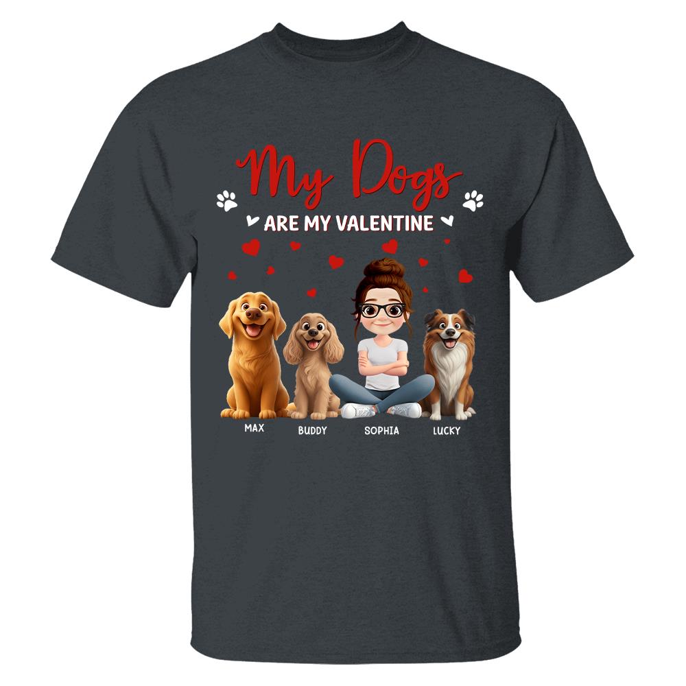 My Dog Is My Valentine, Personalized Shirt For Dog Mom, Dog Dad, Gift For Dog Lover T1807 Hv01