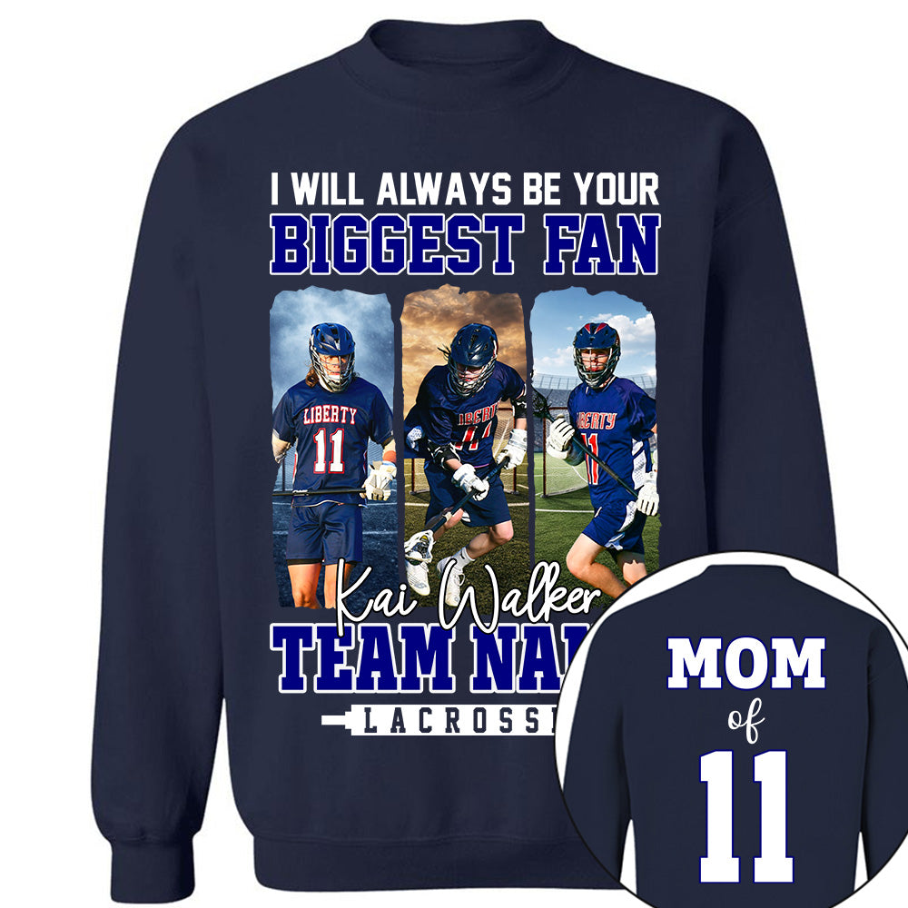I Will Always Be Your Biggest Fan, Personalized Shirt For Lacrosse Mom Sport Family NA04 Li29