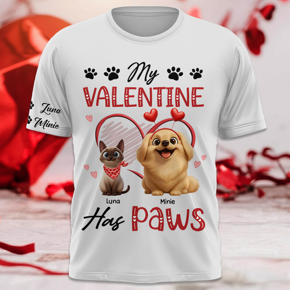 My Valentine Has Paws - Personalized Shirt - Gift For Pet Lover T1807 Li29