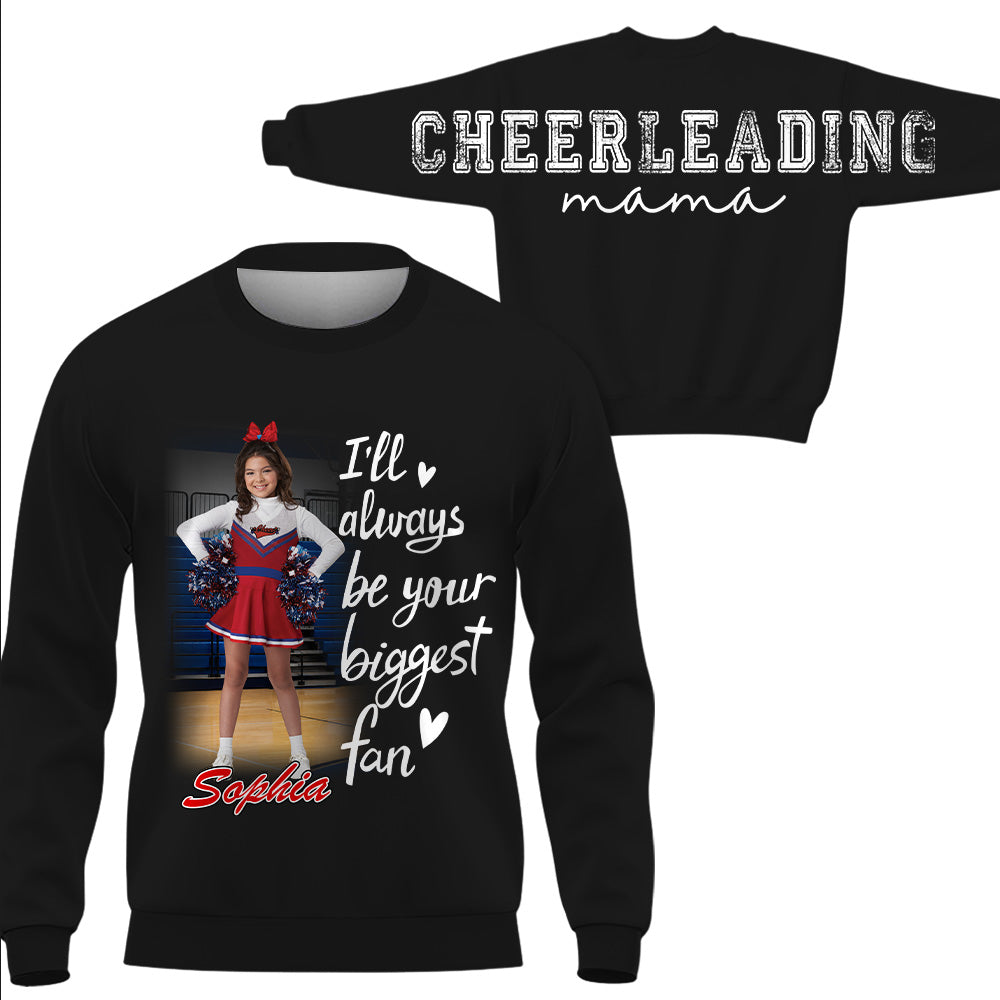 Personalized I Will Always Be Your Biggest Fan, Custom Large Back Graphic Game Day Cheer Shirt, Gift For Cheerleading Mom Family Cheerleading Lovers MI209 VH01