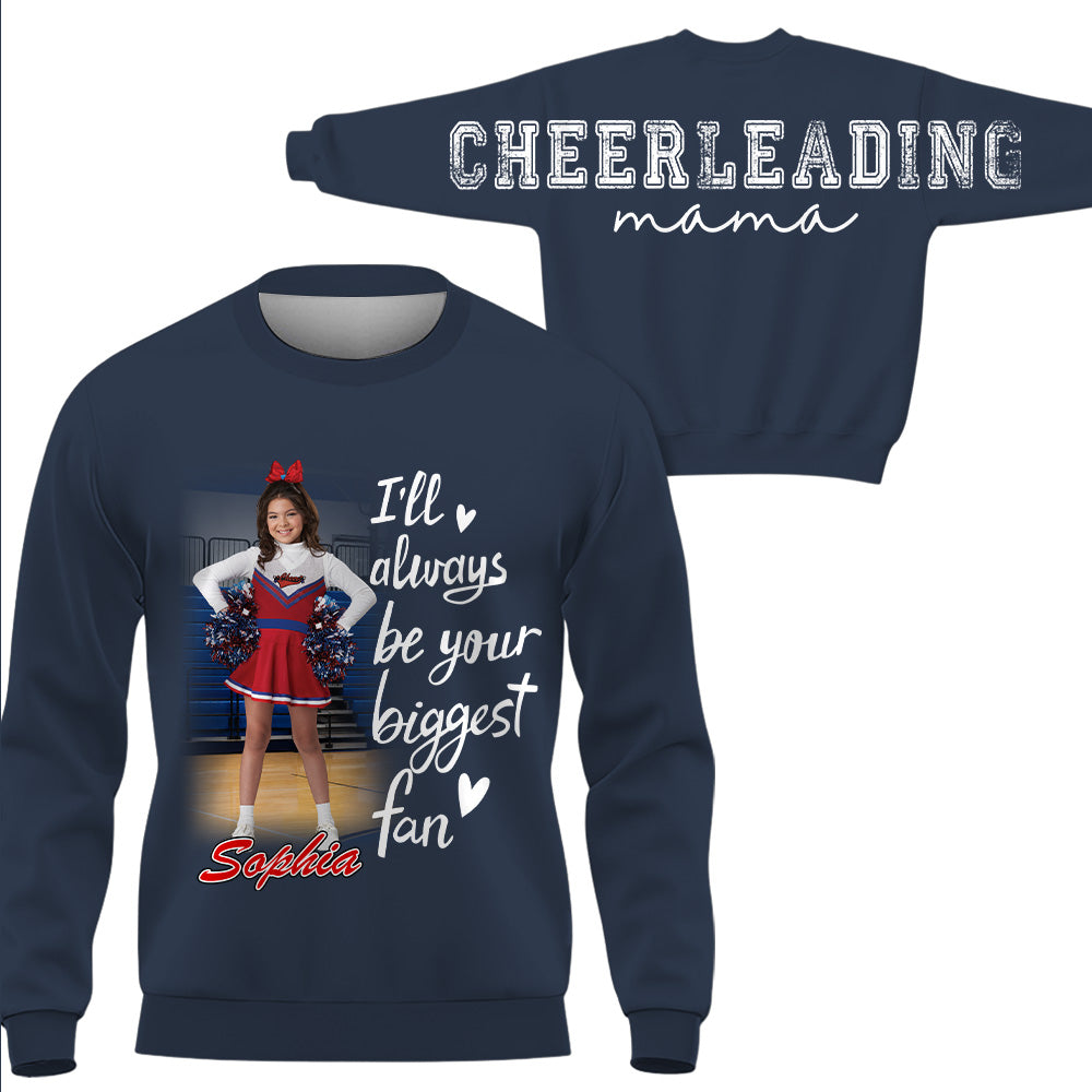 Personalized I Will Always Be Your Biggest Fan, Custom Large Back Graphic Game Day Cheer Shirt, Gift For Cheerleading Mom Family Cheerleading Lovers MI209 VH01